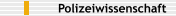 Polizeiwissenschaft